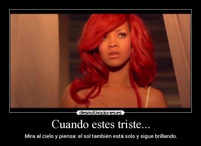 Cuando estes triste... -