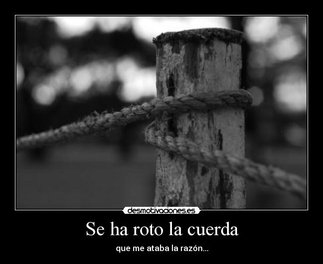 Se ha roto la cuerda -