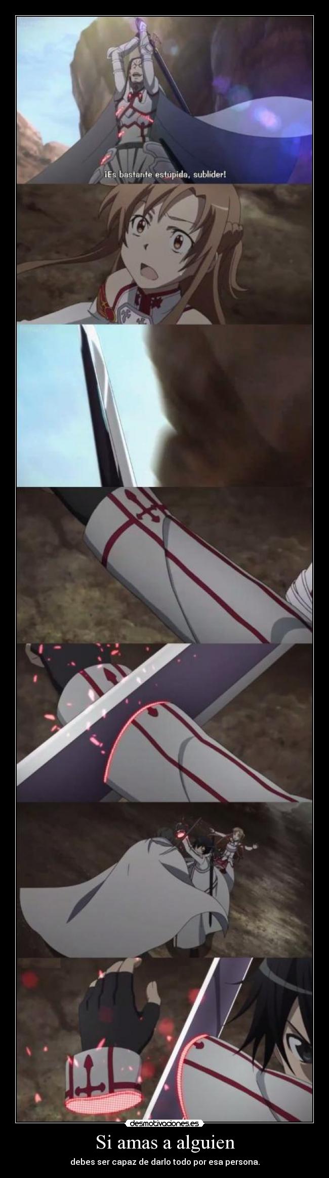 Si amas a alguien - debes ser capaz de darlo todo por esa persona.