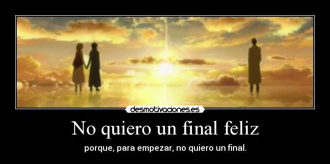 No quiero un final feliz - 