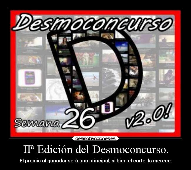 IIª Edición del Desmoconcurso. - El premio al ganador será una principal, si bien el cartel lo merece.