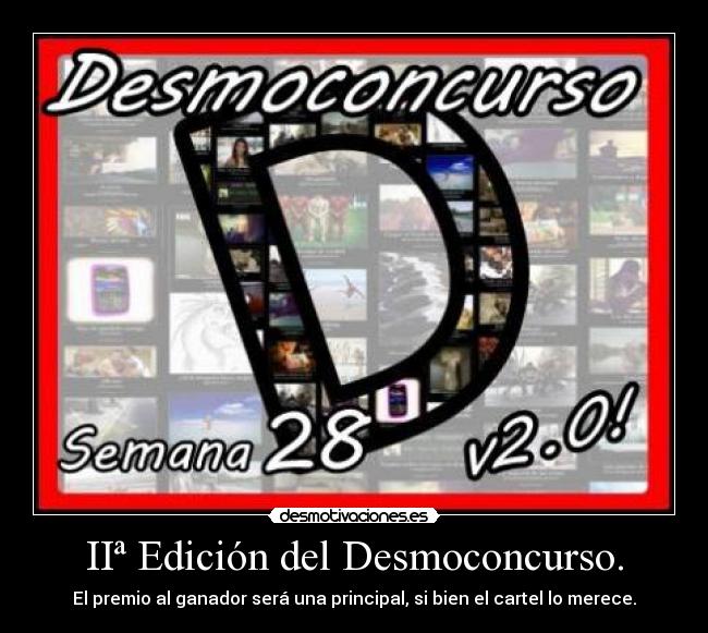 IIª Edición del Desmoconcurso. - El premio al ganador será una principal, si bien el cartel lo merece.