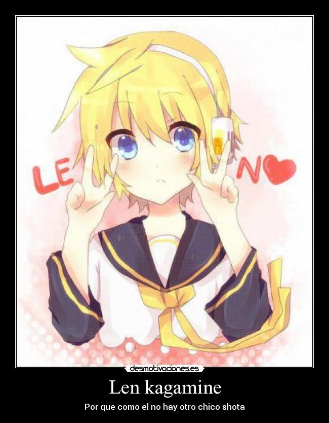 Len kagamine - Por que como el no hay otro chico shota