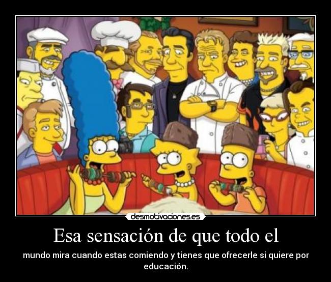 Esa sensación de que todo el - 