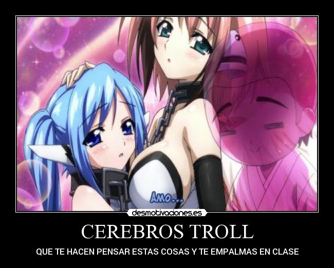 CEREBROS TROLL - 