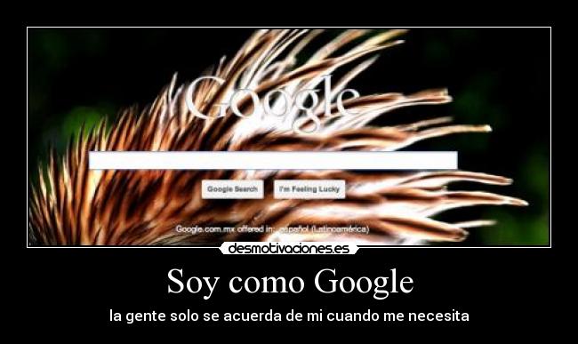 Soy como Google -
