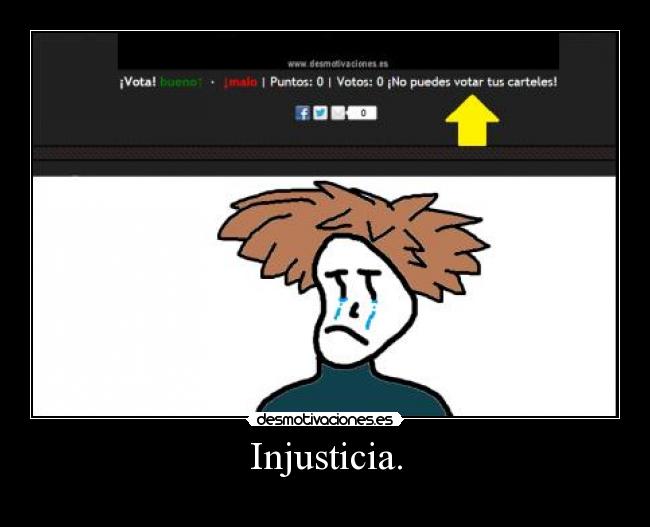 carteles injusticia desmotivaciones