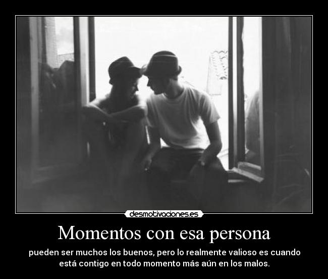 Momentos con esa persona - 