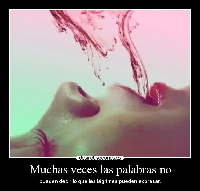 Muchas veces las palabras no - 