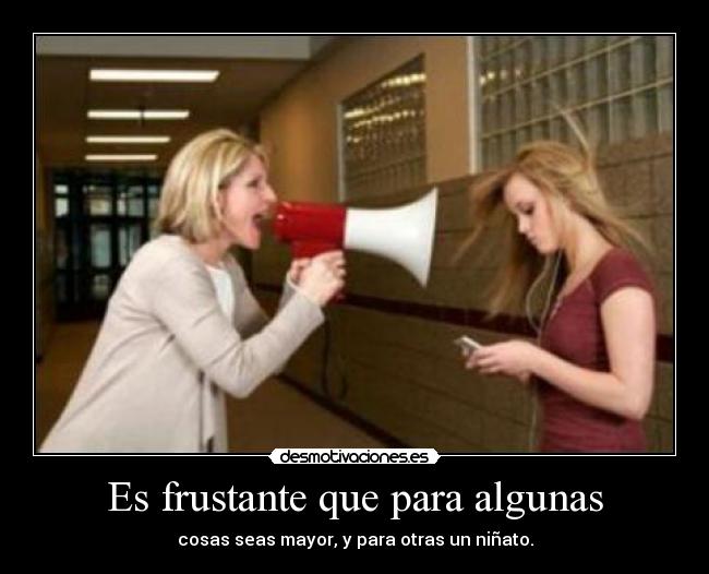 Es frustante que para algunas -