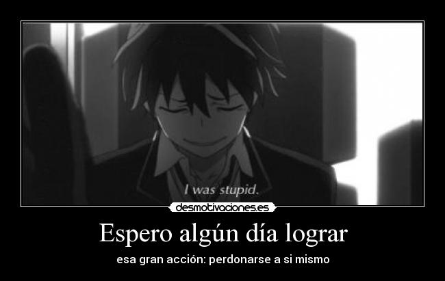 Espero algún día lograr -