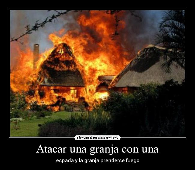 Atacar una granja con una -