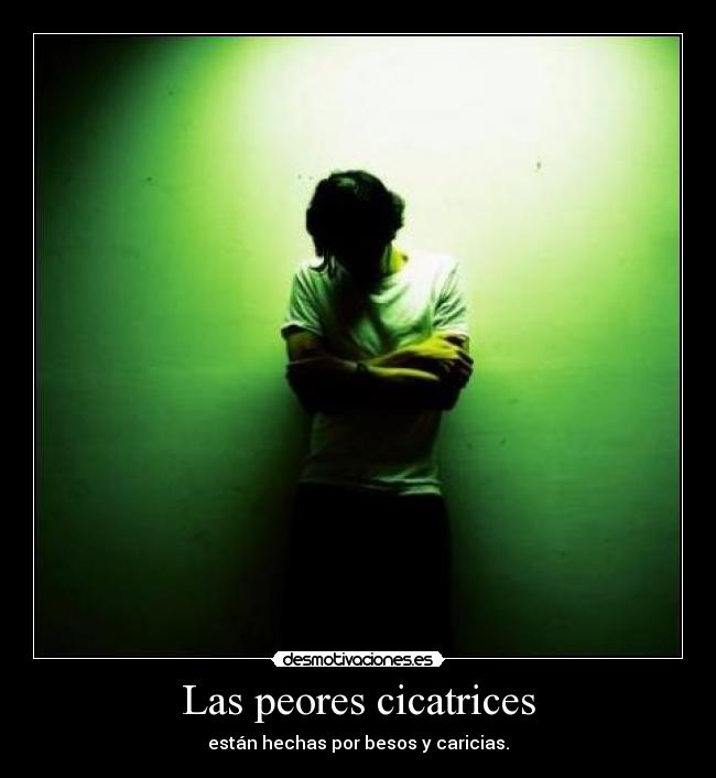 Las peores cicatrices - 