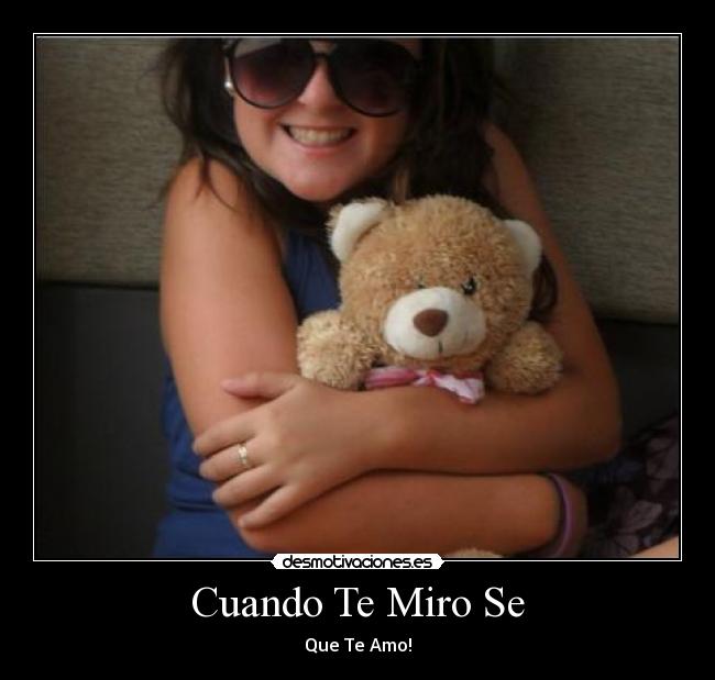 Cuando Te Miro Se - Que Te Amo!