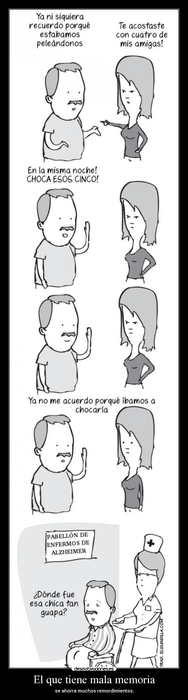 El que tiene mala memoria - 