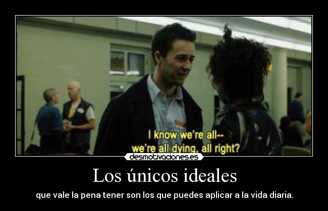 Los únicos ideales -