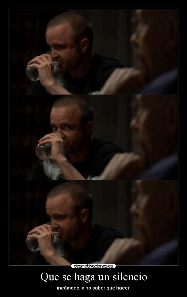 Que se haga un silencio -