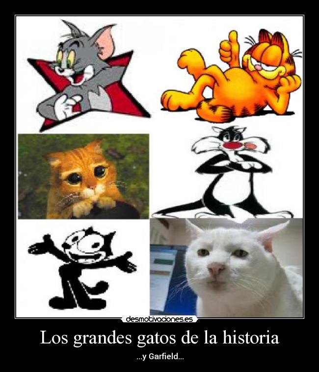 Los grandes gatos de la historia - ...y Garfield...