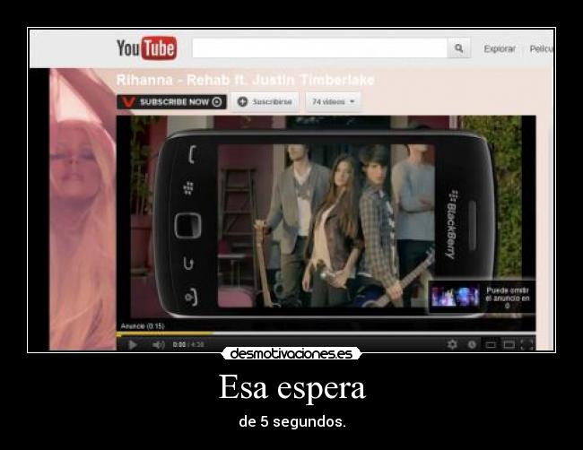 Esa espera - de 5 segundos.