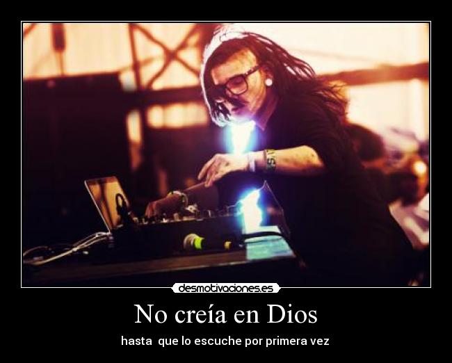 carteles dios skrillex desmotivaciones