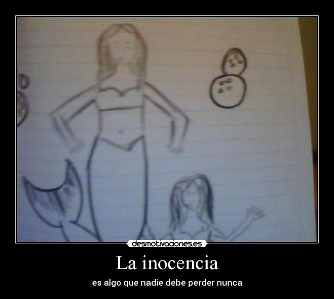 La inocencia - es algo que nadie debe perder nunca