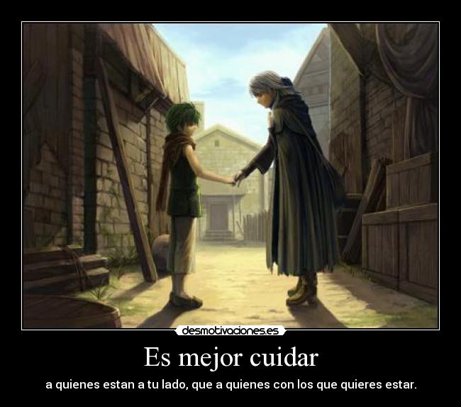 Es mejor cuidar -