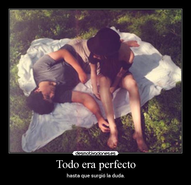 Todo era perfecto - 