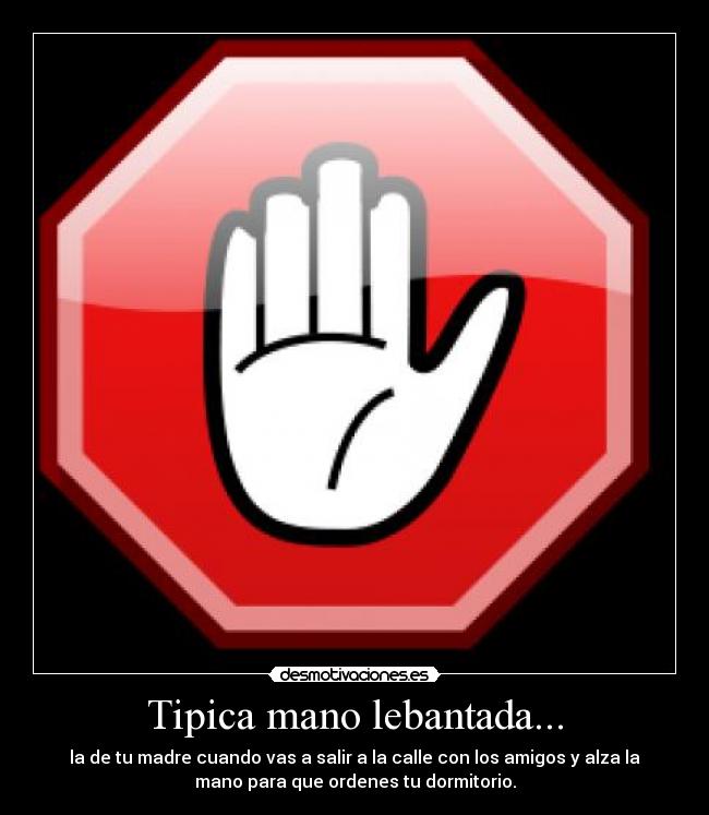 Tipica mano lebantada... -