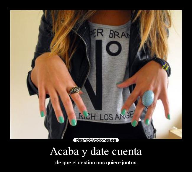 Acaba y date cuenta - 