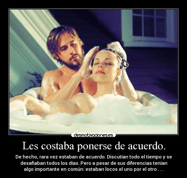 Les costaba ponerse de acuerdo. -