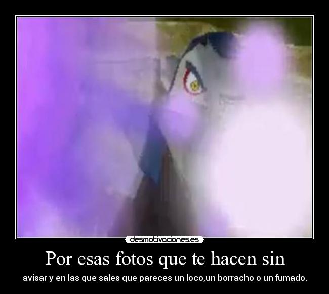 Por esas fotos que te hacen sin -