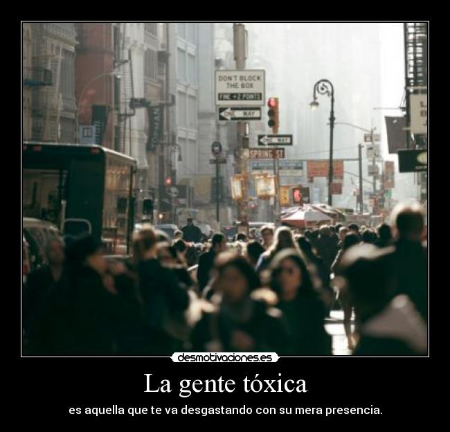 La gente tóxica - 