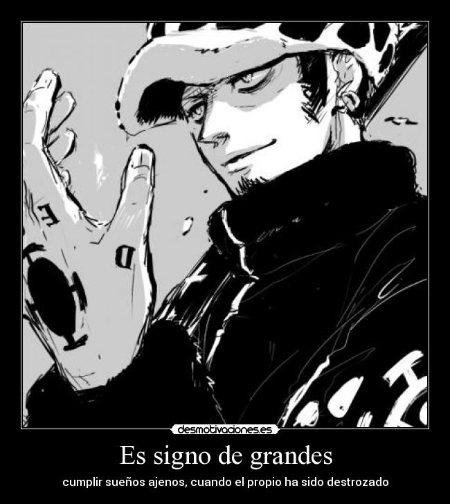 Es signo de grandes -