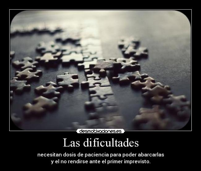 Las dificultades - 