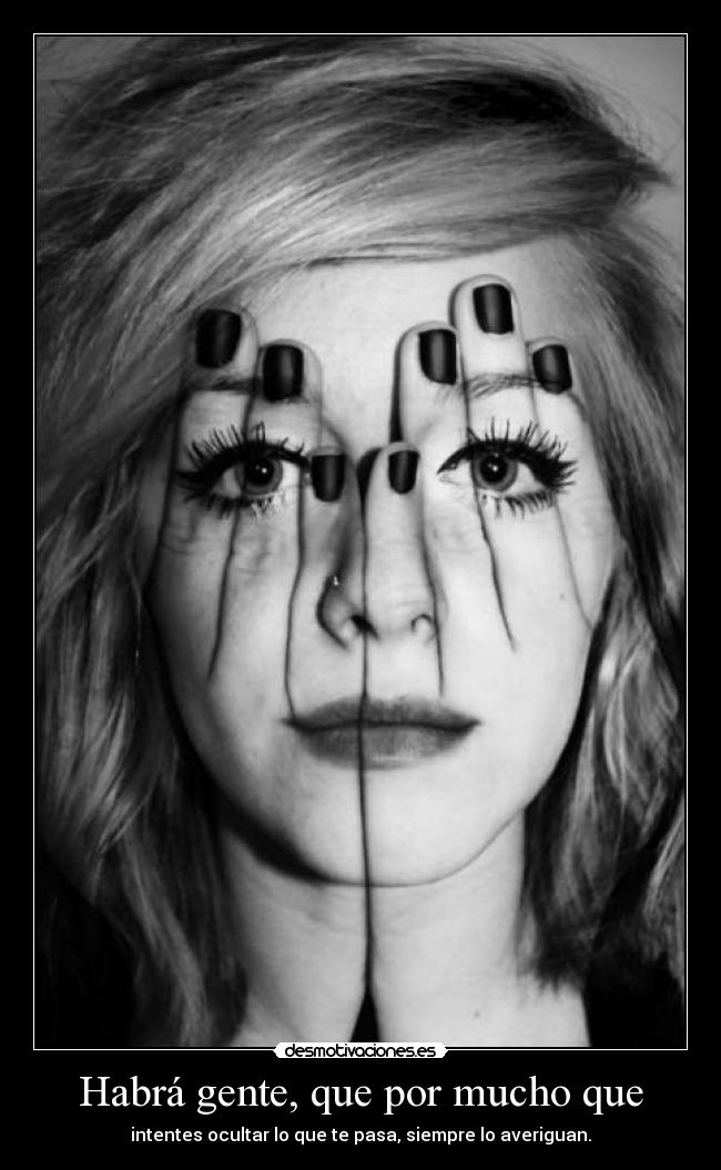 Habrá gente, que por mucho que - 