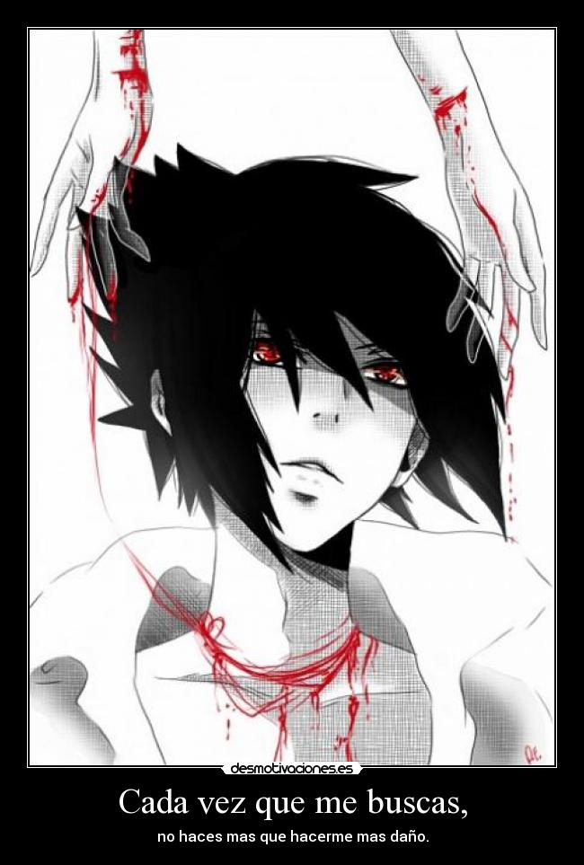 Cada vez que me buscas, -