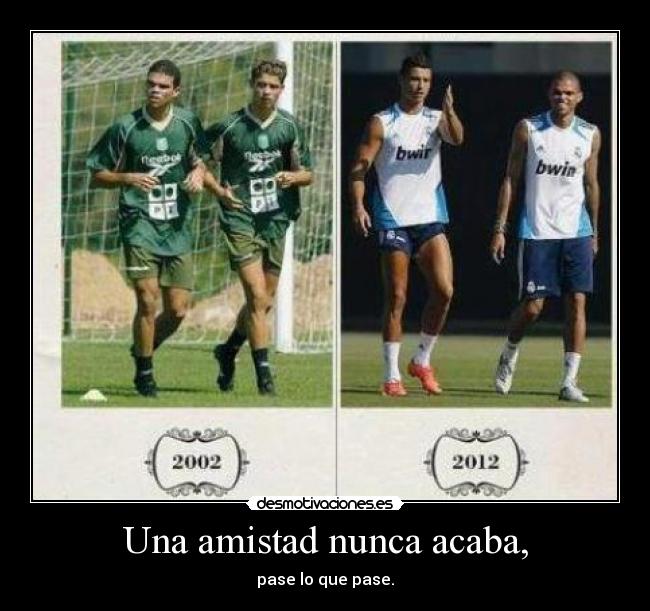 Una amistad nunca acaba, -