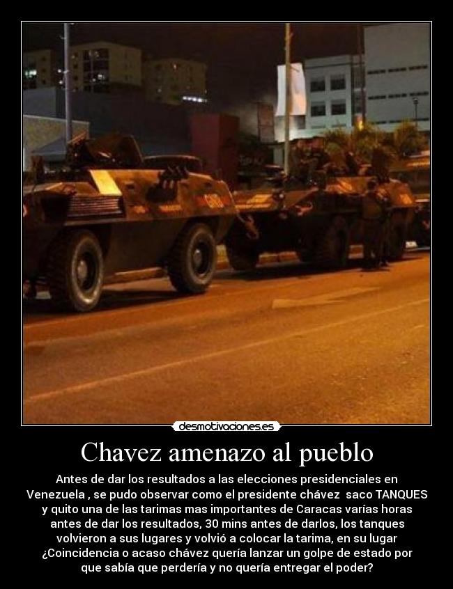 Chavez amenazo al pueblo -