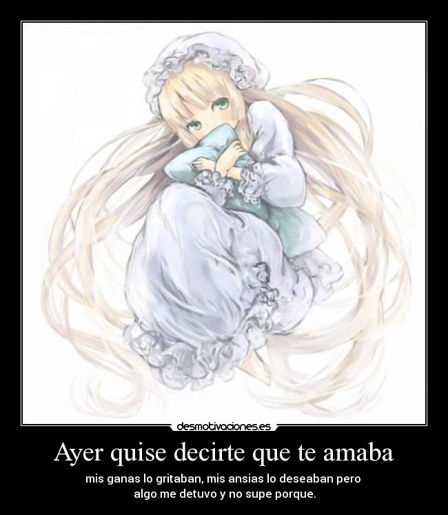 Ayer quise decirte que te amaba - 