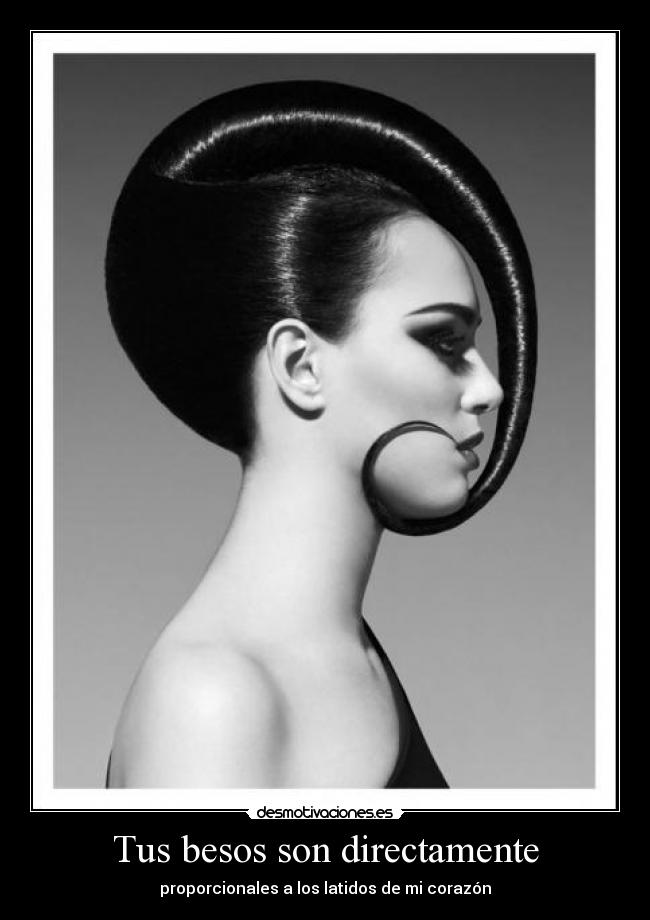 Tus besos son directamente - proporcionales a los latidos de mi corazón