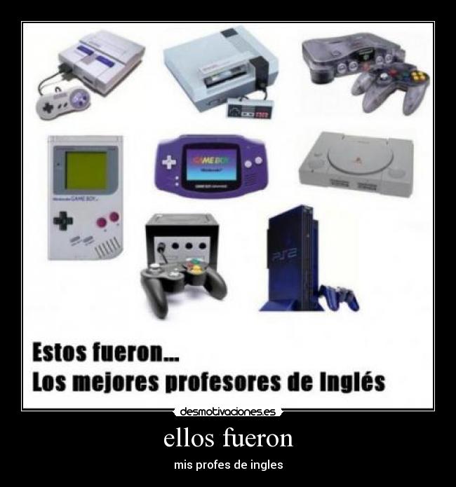 ellos fueron - mis profes de ingles