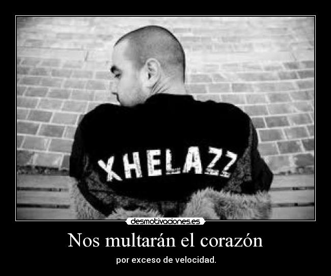 Nos multarán el corazón -