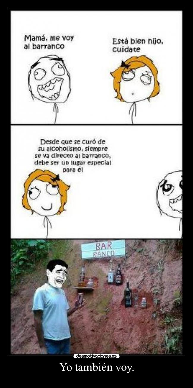 Yo también voy. -