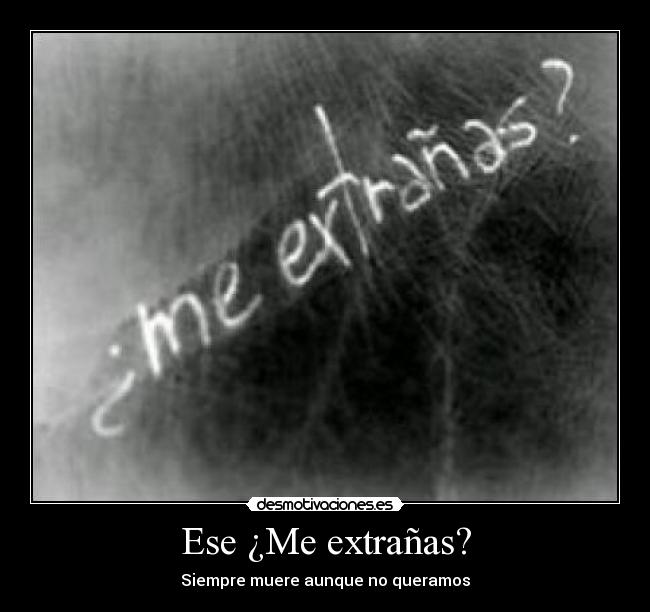 Ese ¿Me extrañas? - 