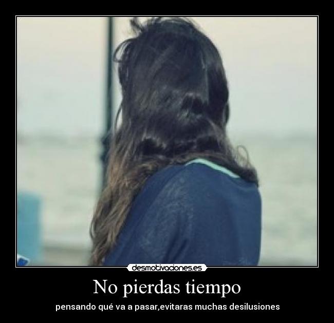 No pierdas tiempo - 