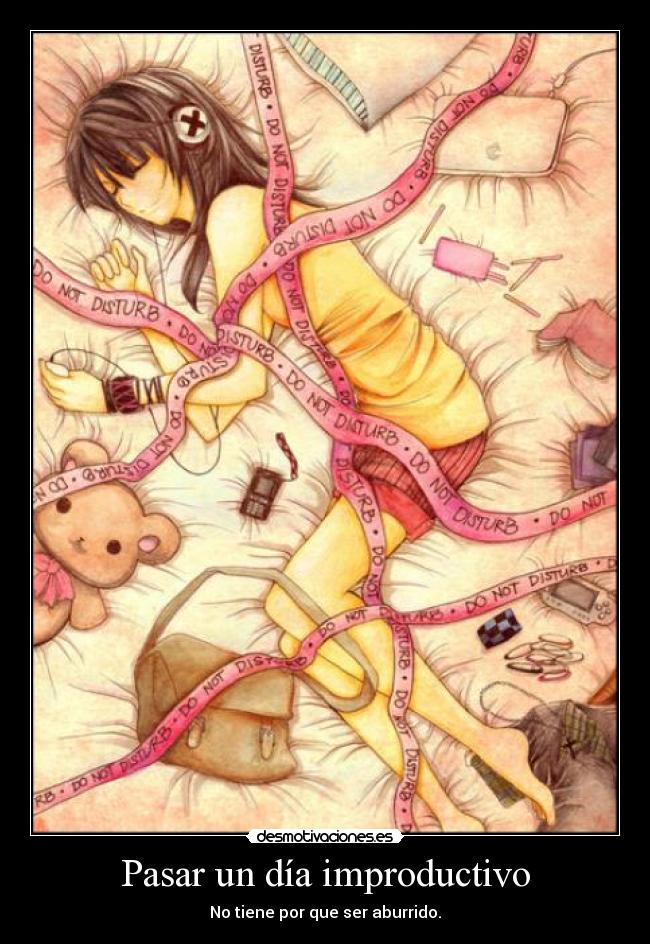 Pasar un día improductivo -