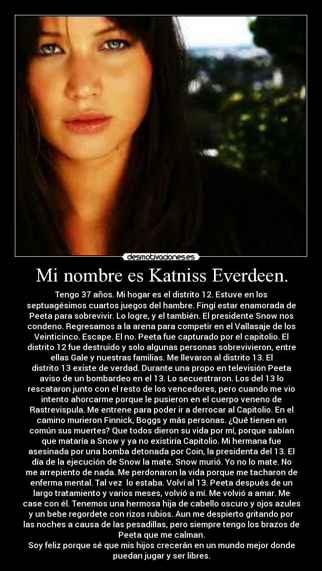 Mi nombre es Katniss Everdeen. - 