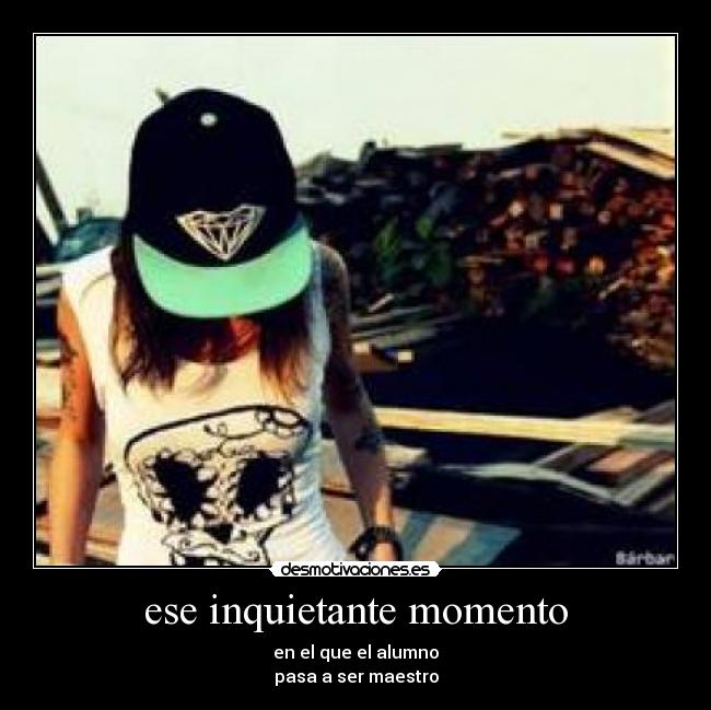 ese inquietante momento - 