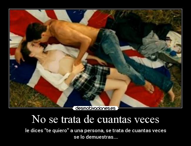 No se trata de cuantas veces -