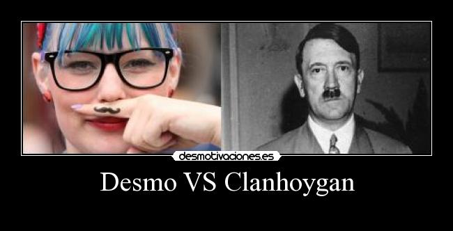 Desmo VS Clanhoygan -